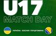 Україна U-17 — Боснія і Герцеговина U-17, УАФ